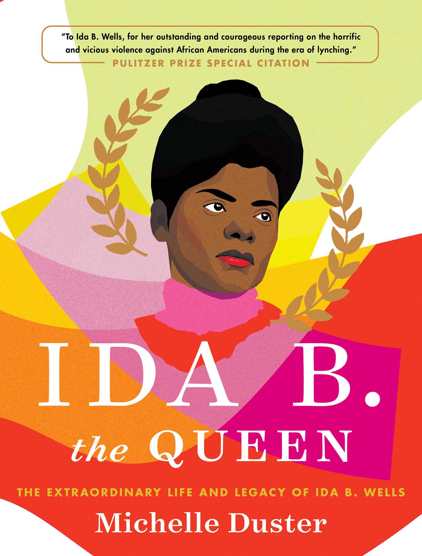 Cover of Ida B. The Queen, illustration of Ida B. Wells in front of colorful geometric background